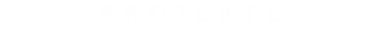 PROJEKTE STAND: 07.2025